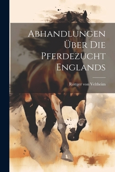 Paperback Abhandlungen über die Pferdezucht Englands [German] Book