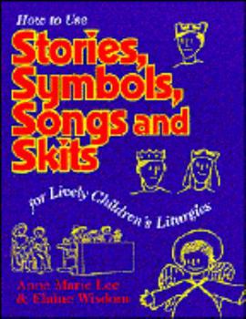 Paperback How to Use Stories, Symbols, Songs, and Skits for Lively Children's Literature Book