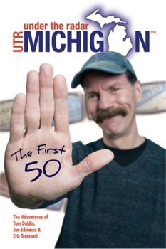 Paperback Under the Radar Michigan: The First 50 Book