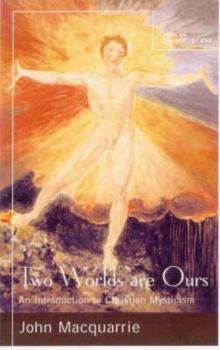 Paperback Two Worlds Are Ours: An Introduction to Christian Mysticism Book