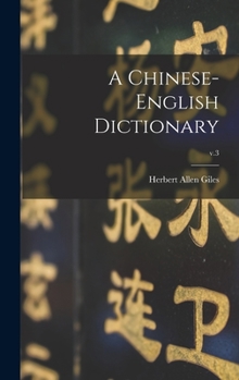 Hardcover A Chinese-English Dictionary; v.3 Book