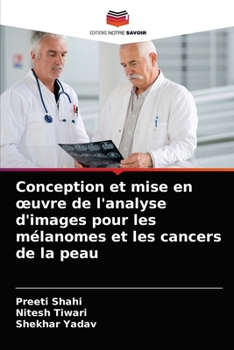 Paperback Conception et mise en oeuvre de l'analyse d'images pour les mélanomes et les cancers de la peau [French] Book