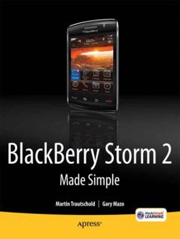 Paperback Blackberry Storm2 Made Simple: Written for the Storm 9500 and 9530, and the Storm2 9520, 9530, and 9550 Book