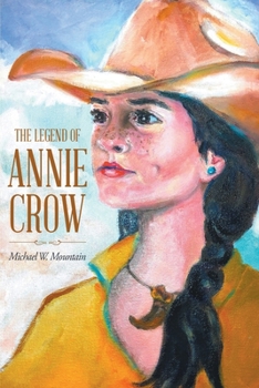 Paperback The Legend Of Annie Crow Book