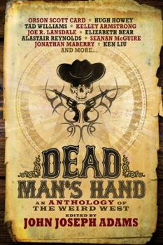 Dead Man's Hand: An Anthology of the Weird West