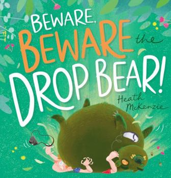 Hardcover Beware, Beware the Drop Bear Book