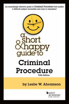 Paperback A Short & Happy Guide to Criminal Procedure Book