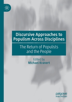 Paperback Discursive Approaches to Populism Across Disciplines: The Return of Populists and the People Book