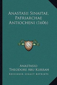 Paperback Anastasii Sinaitae, Patriarchae Antiocheni (1606) [Latin] Book
