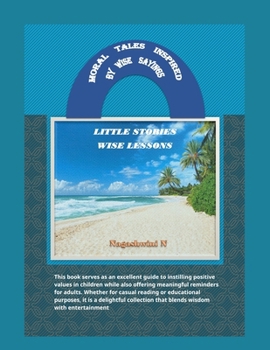 Paperback Moral Tales Inspired by Wise Sayings: Little Stories, Wise Lessons Book