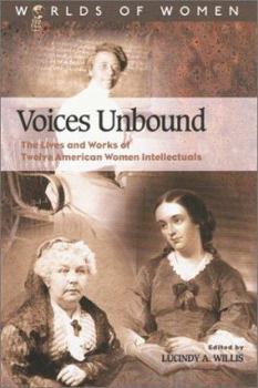 Paperback Voices Unbound: The Lives and Works of Twelve Women Intellectuals Book