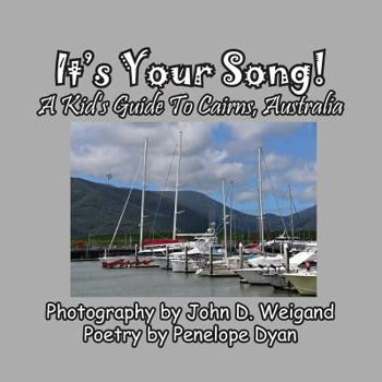 Paperback It's Your Song! A Kid's Guide To Cairns, Australia [Large Print] Book