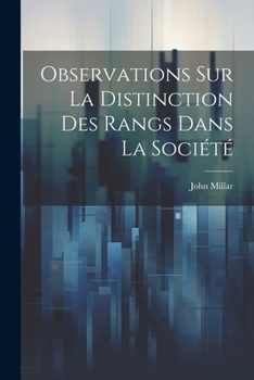 Paperback Observations sur la distinction des rangs dans la société [French] Book