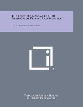 Paperback The Teacher's Manual for the Fifth-Grade Keytext and Storytext: Keys to Independence in Reading Book