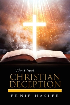 Paperback The Great Christian Deception Book