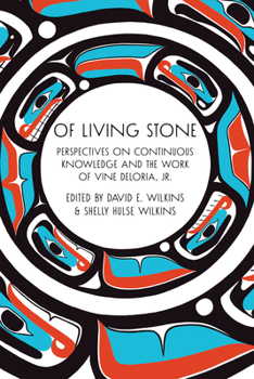 Of Living Stone: Perspectives on the Evolving Relevance of the work of Vine Deloria Jr.