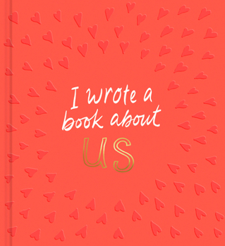 Hardcover I Wrote a Book about Us Book