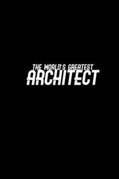 The world's greatest architect: Hangman Puzzles | Mini Game | Clever Kids | 110 Lined pages | 6 x 9 in | 15.24 x 22.86 cm | Single Player | Funny Great Gift