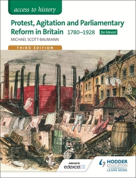 Paperback Access to History: Protest, Agitation and Parliamentary Reform in Britain 1780-1928 for Edexcel Book