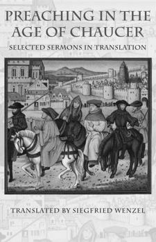 Preaching in the Age of Chaucer: Selected Sermons in Translation - Book  of the Medieval Texts in Translation