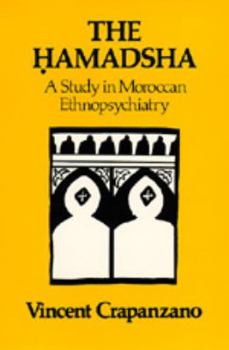 Paperback The Hamadsha: A Study in Moroccan Ethnopsychiatry Book