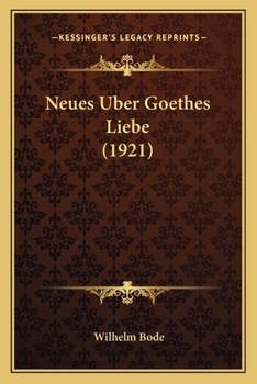 Paperback Neues Uber Goethes Liebe (1921) [German] Book