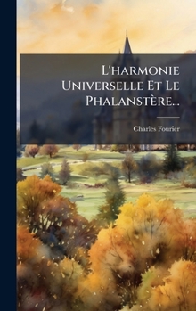 Hardcover L'harmonie Universelle Et Le Phalanstère... [French] Book