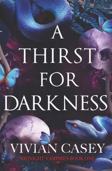 Paperback A Thirst for Darkness: Midnight Vampires Book One Book