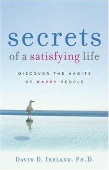 Paperback Secrets of a Satisfying Life: Discover the Habits of Happy People Book