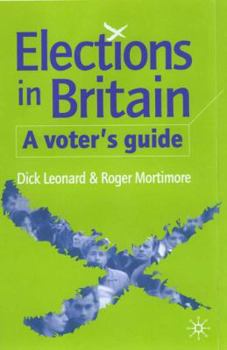 Hardcover Elections in Britain: A Voter's Guide Book