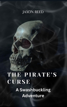 Paperback The Pirate's Curse: A Swashbuckling Adventure Book