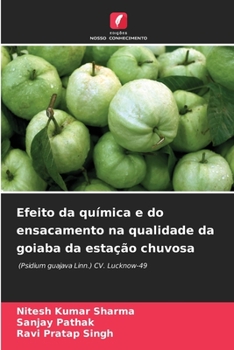 Paperback Efeito da química e do ensacamento na qualidade da goiaba da estação chuvosa [Portuguese] Book