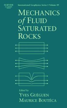 Hardcover Mechanics of Fluid-Saturated Rocks: Volume 89 Book