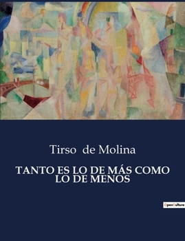 Paperback Tanto Es Lo de Más Como Lo de Menos [Spanish] Book