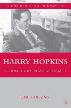Hardcover Harry Hopkins: Sudden Hero, Brash Reformer Book