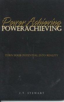 Paperback Powerachieving: Learn How to Turn the Potential That Exists Inside of You Into Reality. Book