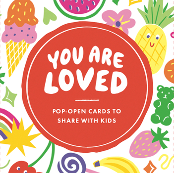 Misc. Thoughtfulls for Kids: You Are Loved: Pop-Open Cards to Share with Kids Book