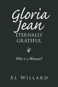 Gloria Jean, Eternally Grateful: Who is a Woman?