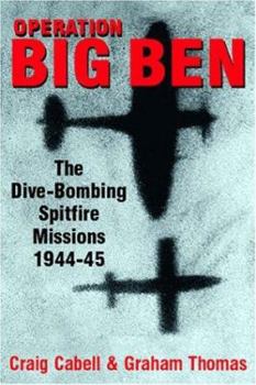 Hardcover Operation Big Ben: The Anti-V2 Spitfire Missions 1944-1945 Book