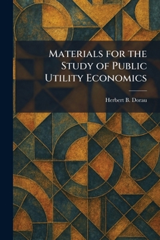 Paperback Materials for the Study of Public Utility Economics Book