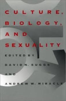 Culture, Biology, and Sexuality (Southern Anthropological Society Proceedings)