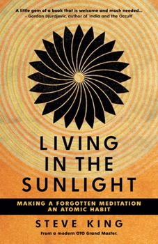 Paperback Living in the Sunlight: Making a Forgotten Meditation an Atomic Habit Book