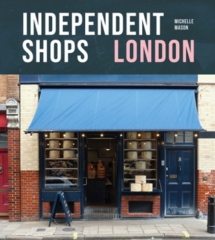Paperback Independent Shops London: 50 of the City's Best Retailers Book