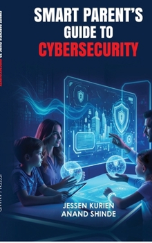Hardcover Smart Parent's Guide to Cybersecurity Book