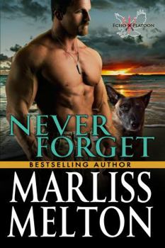 Never Forget - Book #3.5 of the Echo Platoon