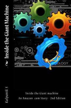 Paperback Inside the Giant machine - An Amazon.com Story, Second Edition Book