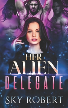 Paperback Her Alien Delegate: A Reverse Harem Alien Romance Book