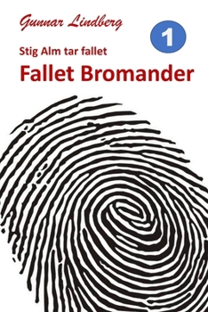 Paperback Stig Alm tar fallet: Fallet Bromander [Swedish] Book