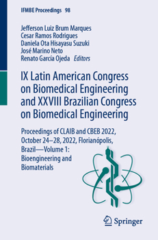 IX Latin American Congress on Biomedical Engineering and XXVIII Brazilian Congress on Biomedical Engineering: Proceedings of Claib & Cbeb 2022, Octobe - Book #98 of the IFMBE Proceedings