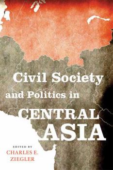 Hardcover Civil Society and Politics in Central Asia Book